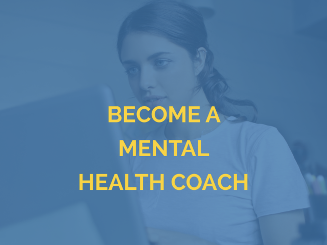 A woman on a laptop, with a blue filter over the image and large text reads "Become a mental health coach."